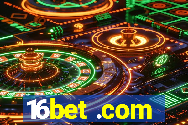 16bet .com